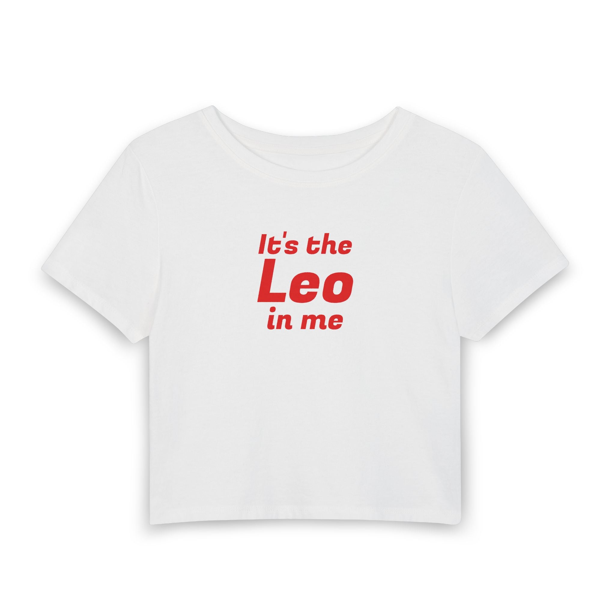 Leo Crop Tee — "It's the Leo in Me" Astrological Women's Baby Tee