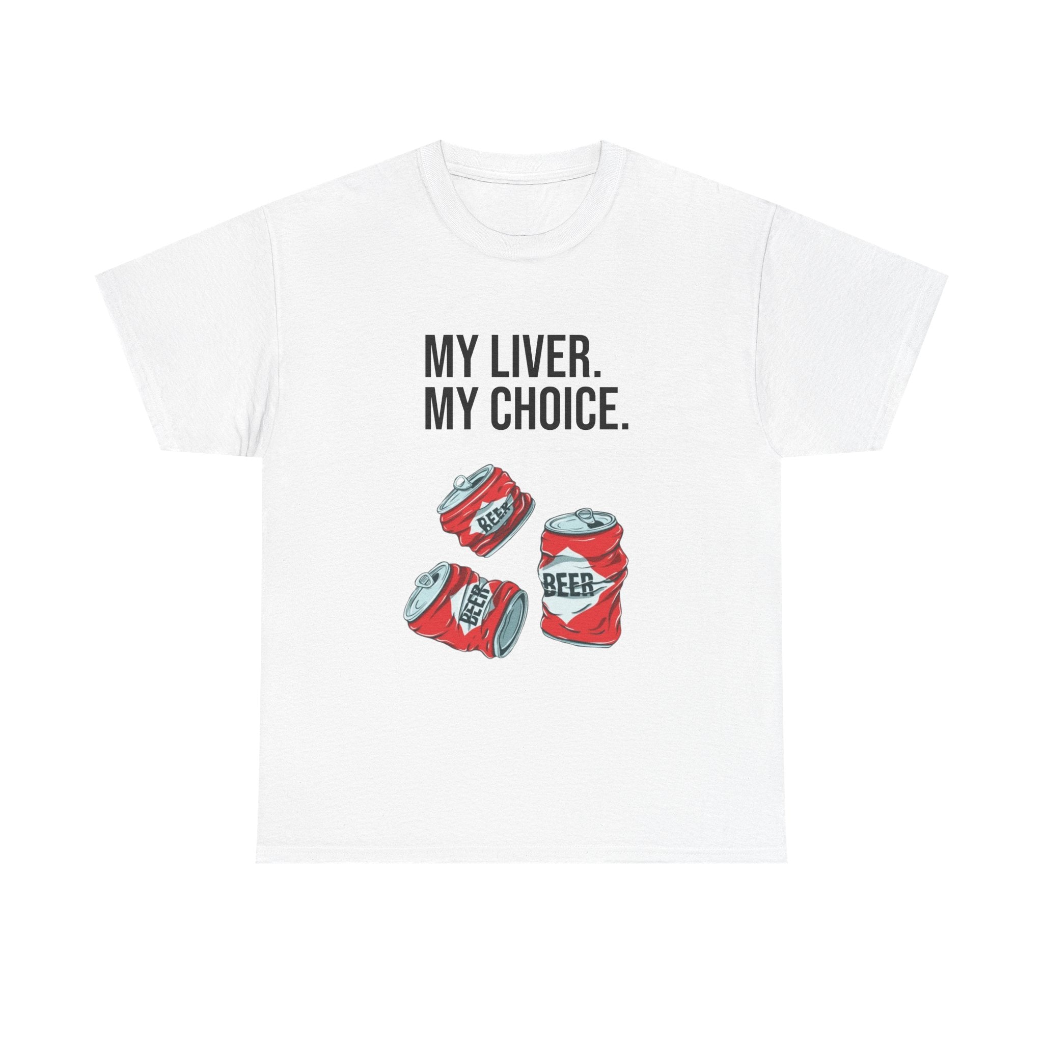 "My liver My choice" tee