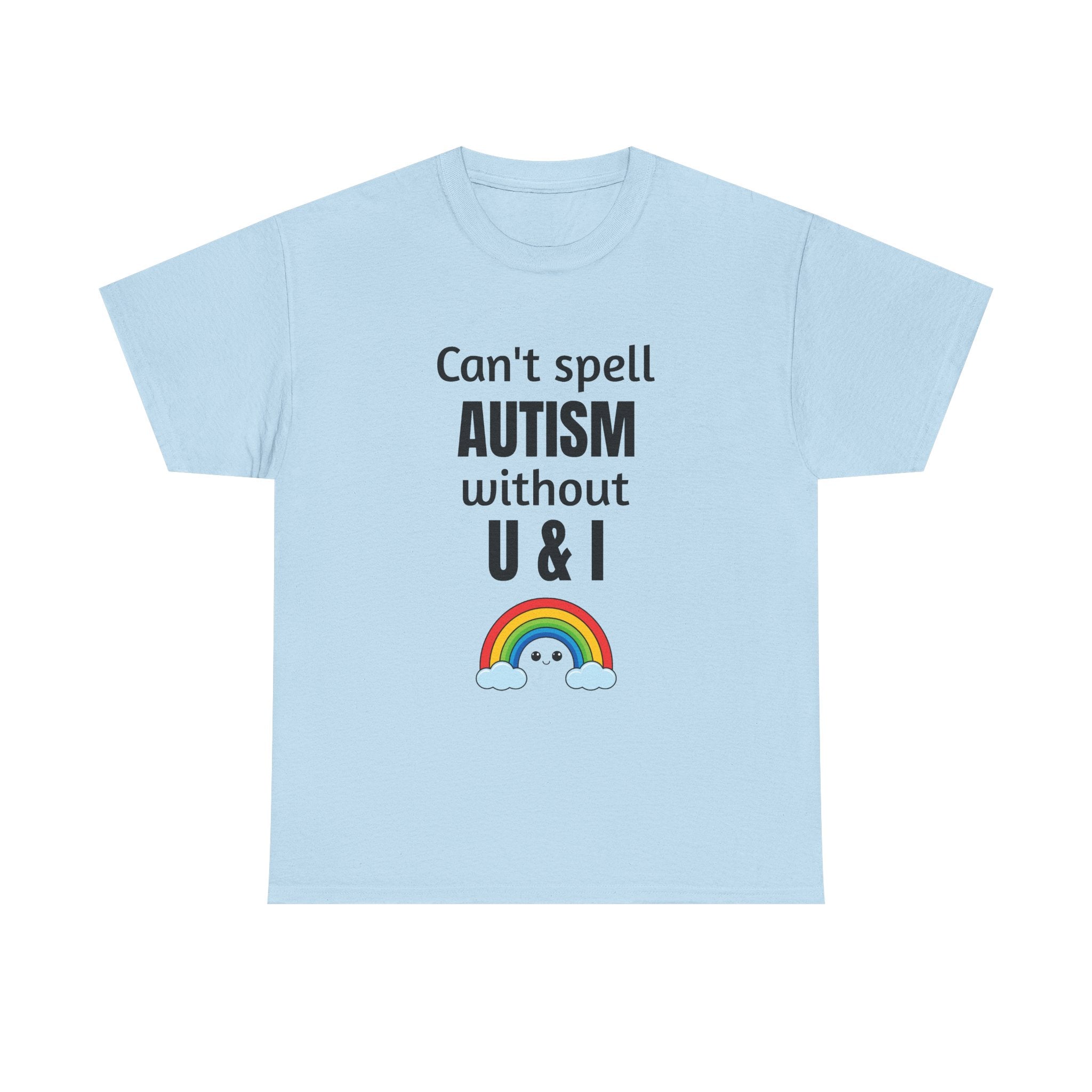 Autism Awareness T-Shirt – "Can't Spell Autism Without U & I" Rainbow Tee