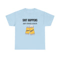 Funny Beer T-Shirt — "Shit Happens, Just Crack a Beer" Graphic Tee