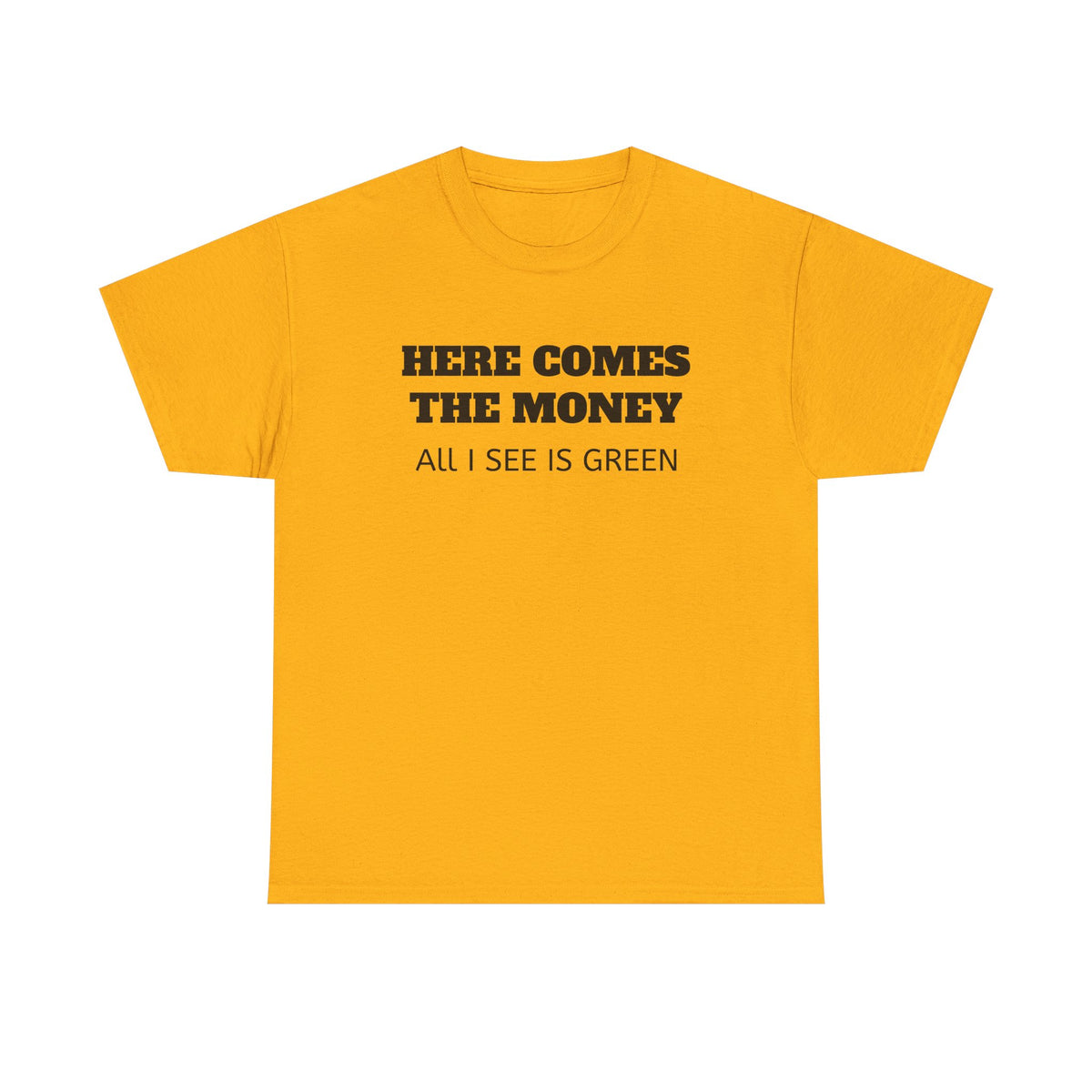 Money Vibes T-Shirt — "Here Comes the Money" Graphic Tee