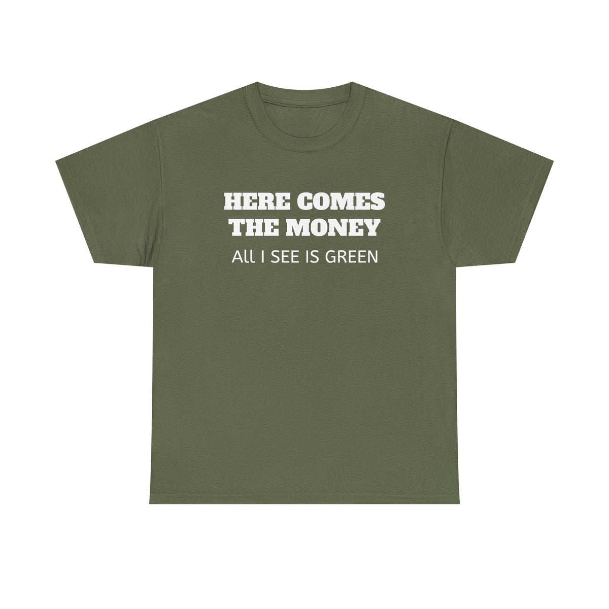 Money Vibes T-Shirt — "Here Comes the Money" Graphic Tee