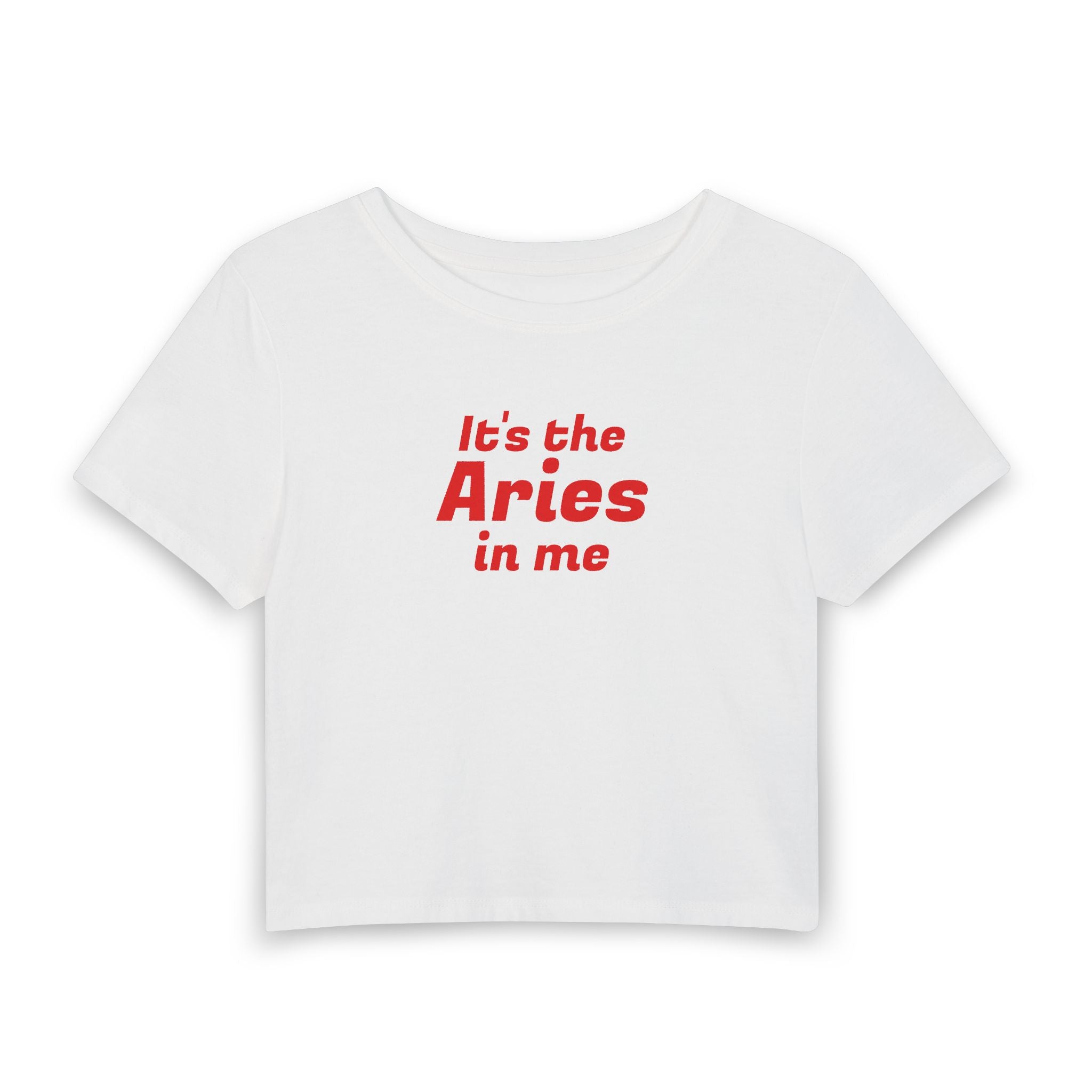 Aries Crop Tee — "It's the Aries in Me" Astrological Women's Baby Tee