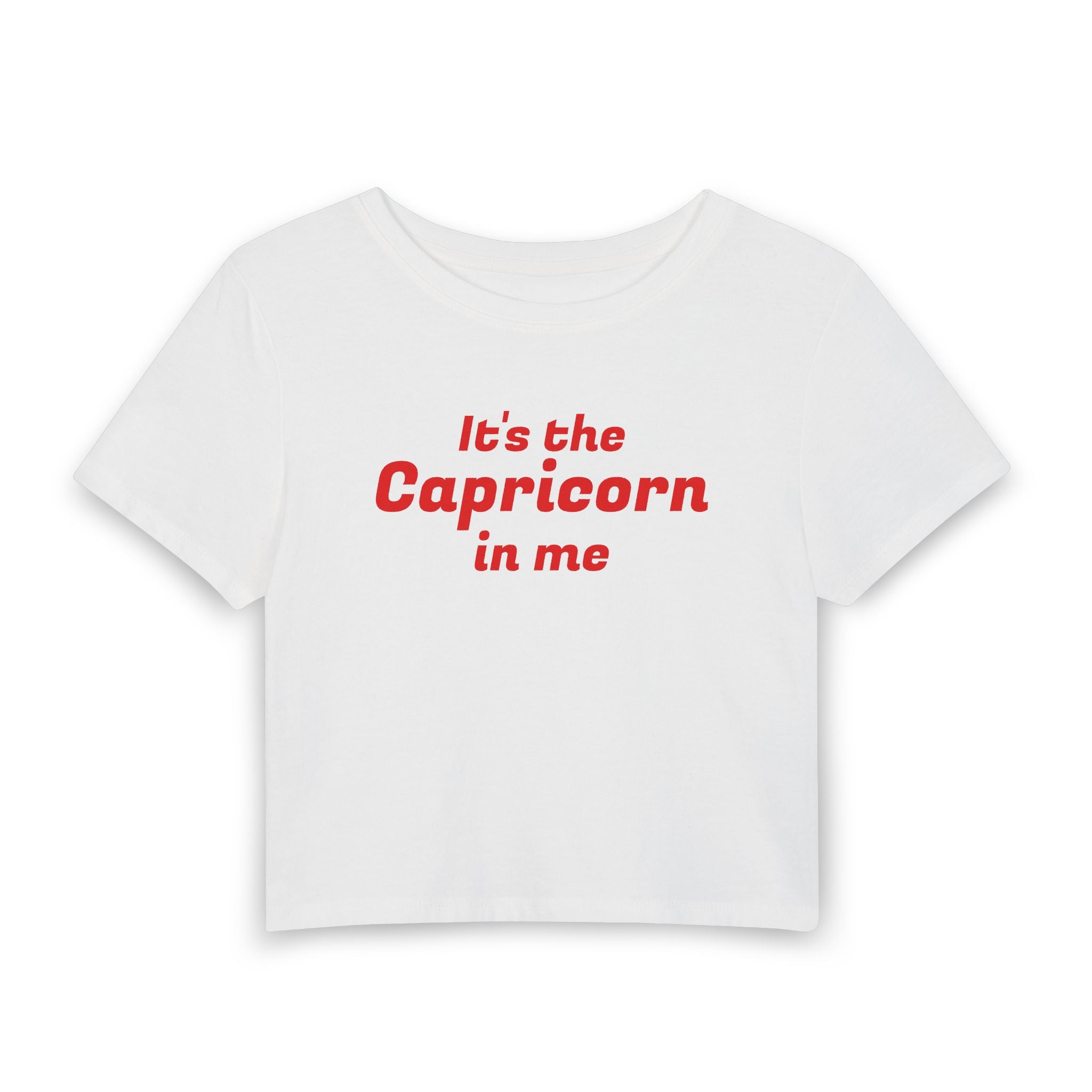 Capricorn Crop Tee — "It's the Capricorn in Me" Astrological Women's Baby Tee